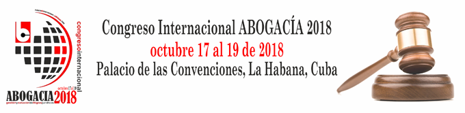 Comienza en Cuba Congreso Internacional Abogacía 2018 Comienza en Cuba Congreso Internacional Abogacía 2018