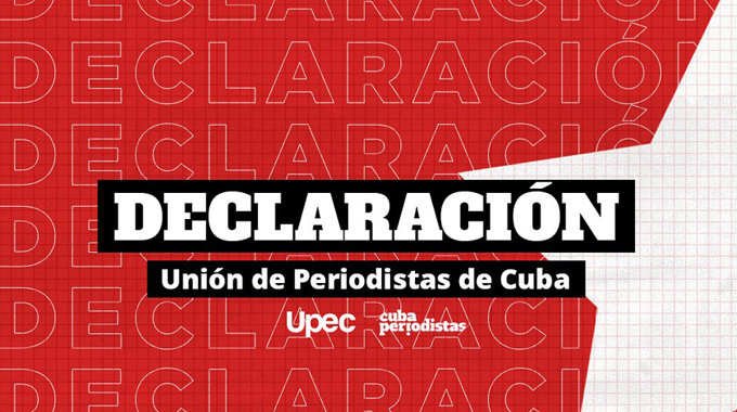 Denuncia Unión de Periodistas de Cuba escalada mediática contra la Revolución Denuncia Unión de Periodistas de Cuba escalada mediática contra la Revolución