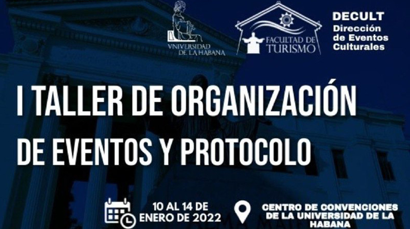 Sesiona I Taller de Organización de Eventos y de Protocolo en la Universidad de La Habana Sesiona I Taller de Organización de Eventos y de Protocolo en la Universidad de La Habana
