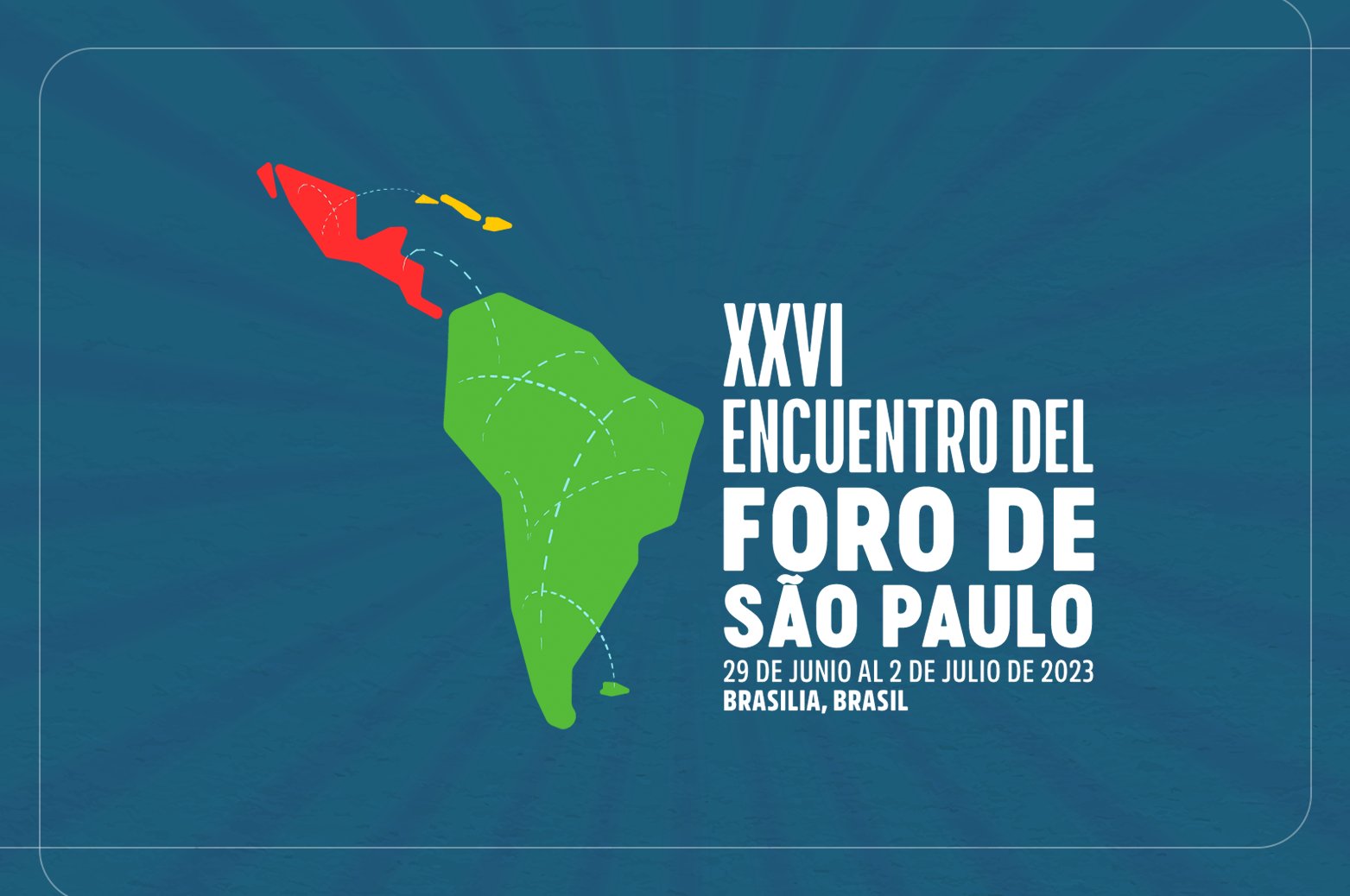 Brasil acoge el XXVI Encuentro del Foro de São Paulo Brasil acoge el XXVI Encuentro del Foro de São Paulo