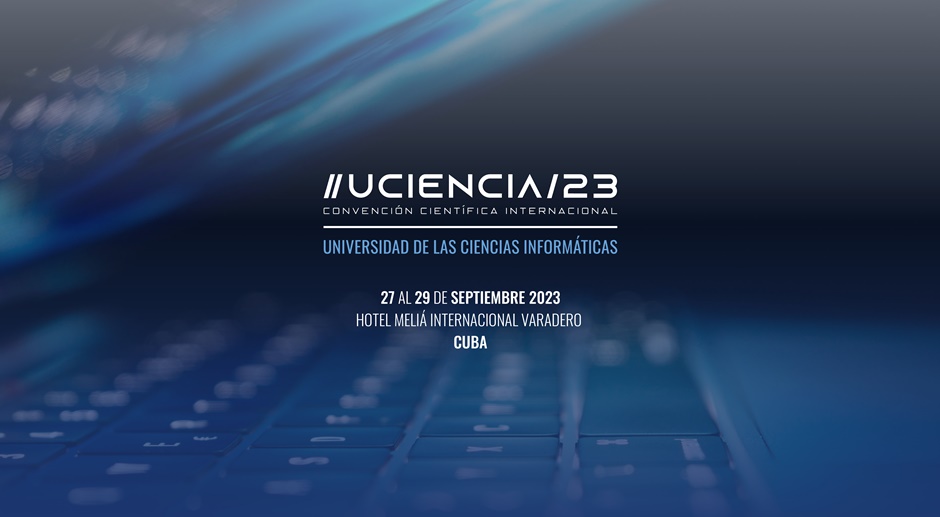 Innovación y avances tecnológicos en Convención Científica Internacional UCIENCIA 2023 Innovación y avances tecnológicos en Convención Científica Internacional UCIENCIA 2023