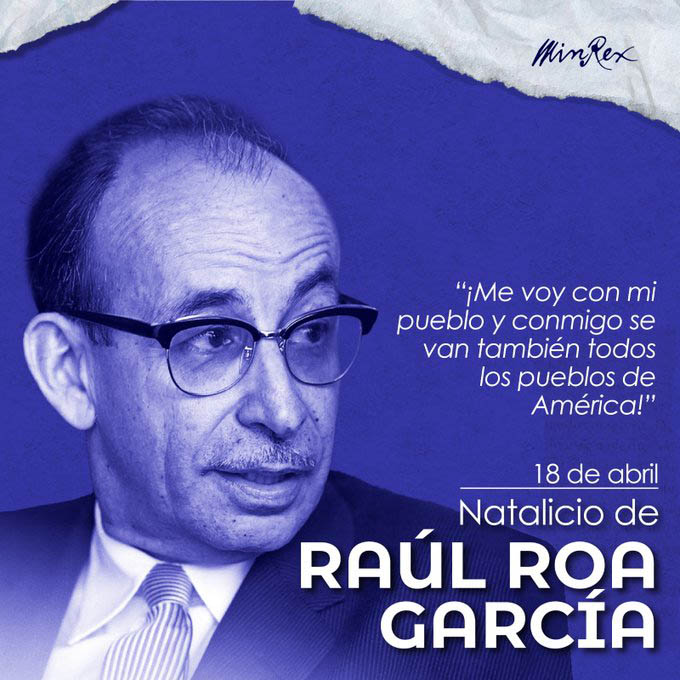 Evocan en Cuba legado del Canciller de la Dignidad, Raúl Roa Evocan en Cuba legado del Canciller de la Dignidad, Raúl Roa