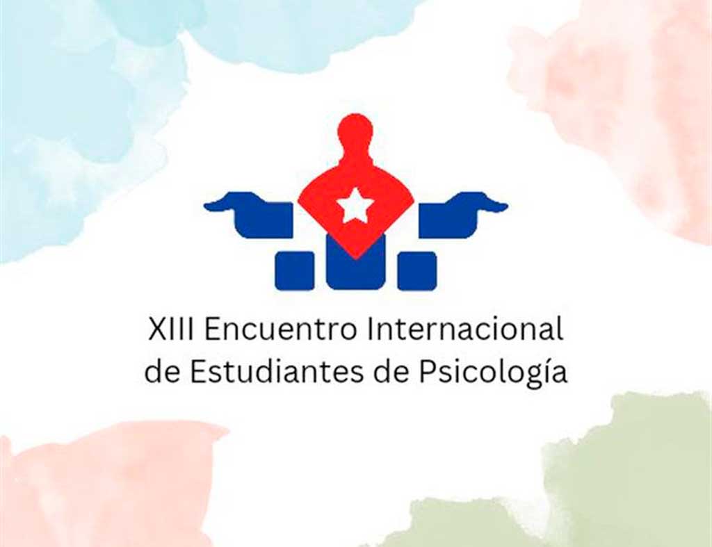 Inicia en Cuba Encuentro Internacional de Estudiantes de Psicología Inicia en Cuba Encuentro Internacional de Estudiantes de Psicología