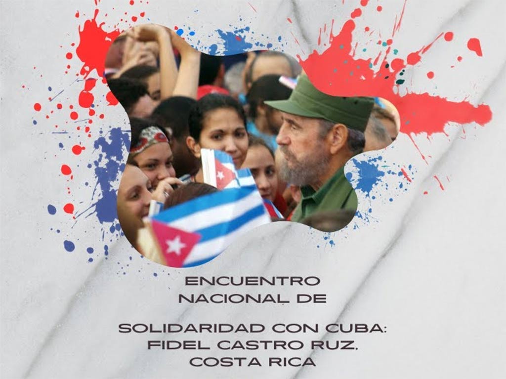 Dedican al líder cubano Fidel Castro encuentro tico de solidaridad Dedican al líder cubano Fidel Castro encuentro tico de solidaridad