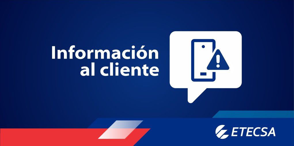 Informa Etecsa afectaciones en el servicio de telefonía móvil Informa Etecsa afectaciones en el servicio de telefonía móvil