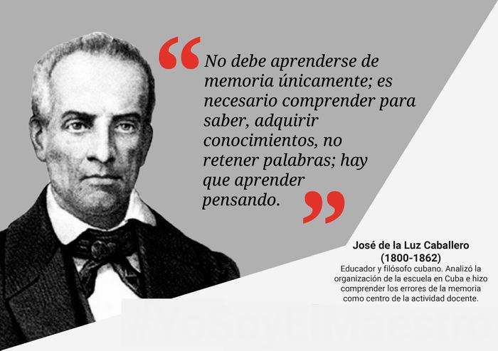 Luz y Caballero, más que un Maestro Luz y Caballero, más que un Maestro